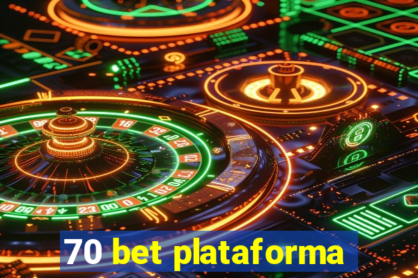 70 bet plataforma